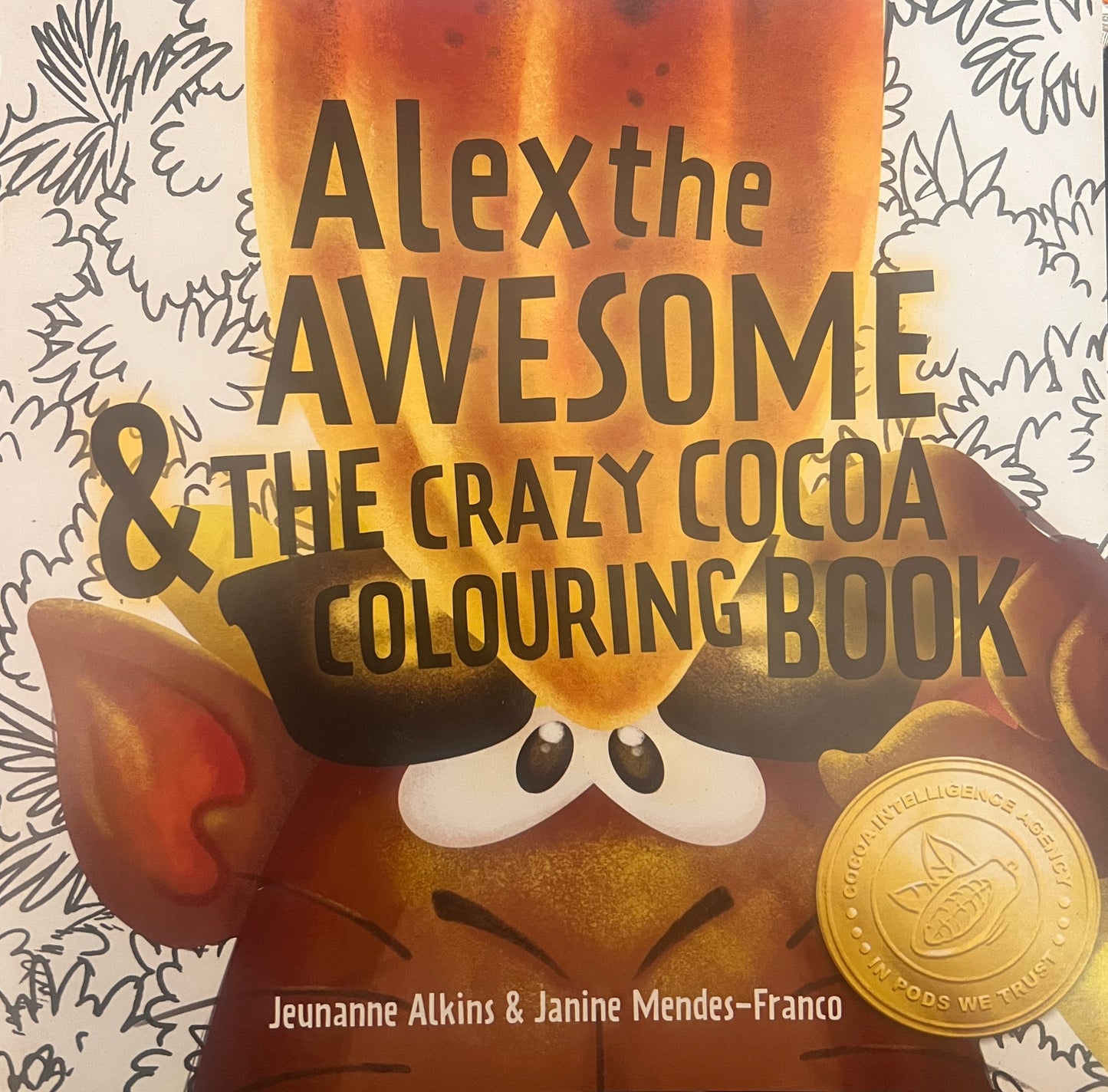 Alex the Awesome & The Crazy Cocoa Colouring Book